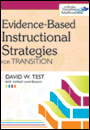 Evidence-Based Instructional Strategies for Transition Evidence-Based Instructional Strategies for Transition