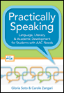 Practically Speaking: Language, Literacy, and Academic Development for Students with AAC Needs