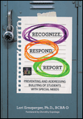 Recognize, Respond, Report: Preventing and Addressing Bullying of Students with Special Needs