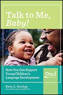 Talk to Me, Baby! How You Can Support Young Children's Language Development, Second Edition