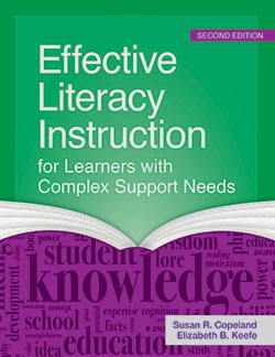 Effective Literacy Instruction for Learners with Complex Support Needs, Second Edition