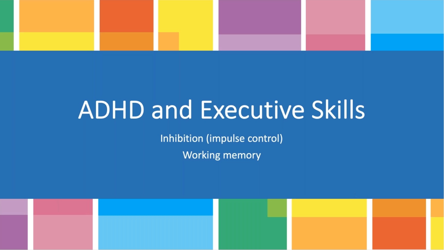 Executive Skills and ADHD webinar